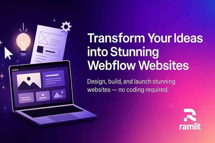  Transform Your Ideas into Stunning Webflow Websites
