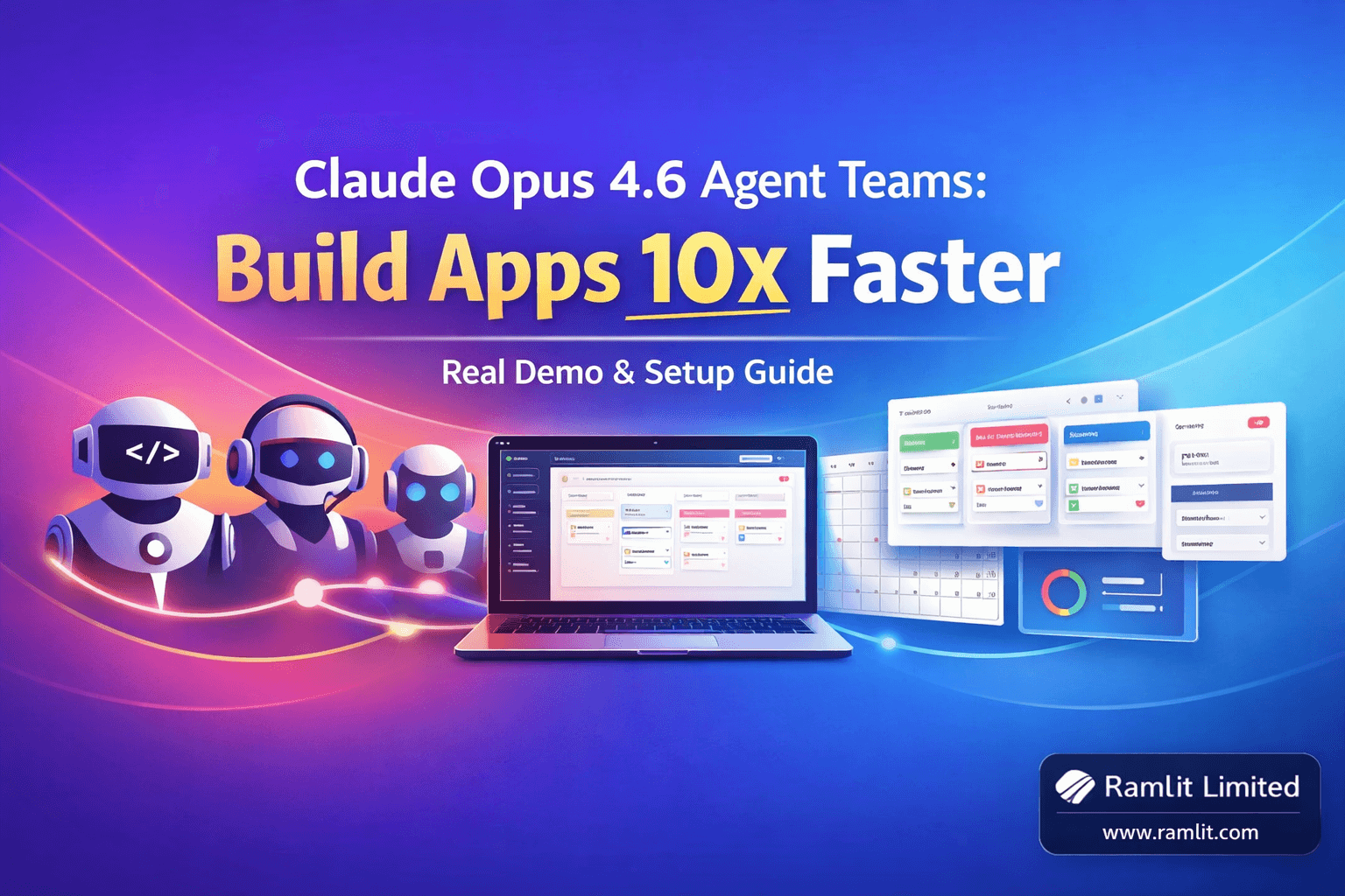 Claude Opus 4.6 Agent Teams: Build Apps 10x Faster